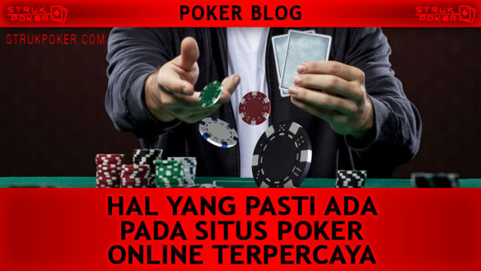 hal yang pasti ada pada situs poker online terpercaya