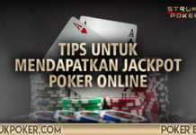 tips untuk mendapatkan jackpot poker online